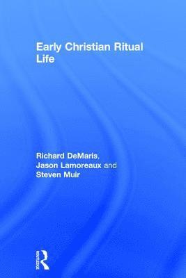 bokomslag Early Christian Ritual Life