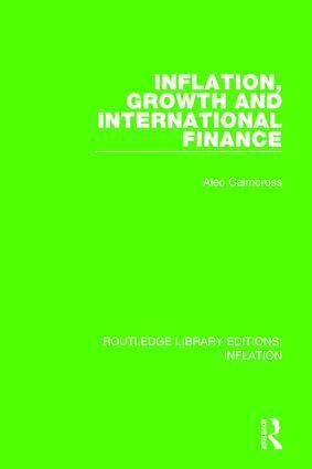 Alec Cairncross - Inflation, Growth and International Finance, Inbunden