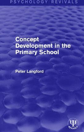 Peter Langford - Concept Development in the Primary School, Häftad