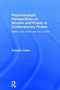 bokomslag Psychoanalytic Perspectives on Women and Power in Contemporary Fiction