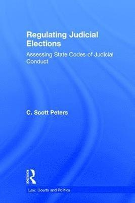 Regulating Judicial Elections 1