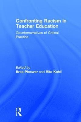 Confronting Racism in Teacher Education 1