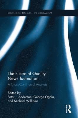 bokomslag The Future of Quality News Journalism
