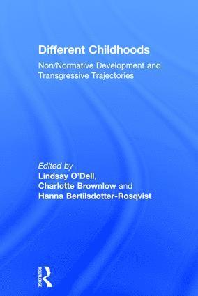 Lindsay O'Dell, Charlotte Brownlow, Hanna Bertilsdotter-Rosqvist, UK) O'Dell, Lindsay (Open University, Australia) Brownlow, Charlotte (University of Southern Queensland - Different Childhoods, Inbunden