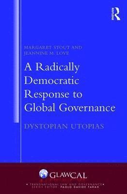 bokomslag A Radically Democratic Response to Global Governance