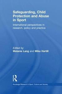 bokomslag Safeguarding, Child Protection and Abuse in Sport