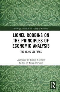 bokomslag Lionel Robbins on the Principles of Economic Analysis
