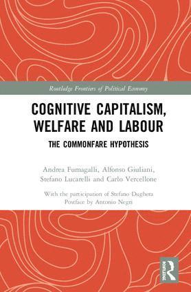 Andrea Fumagalli, Alfonso Giuliani, Stefano Lucarelli, Carlo Vercellone - Cognitive Capitalism, Welfare and Labour, Inbunden