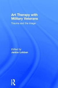 bokomslag Art Therapy with Military Veterans
