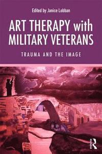 bokomslag Art Therapy with Military Veterans