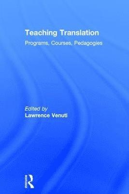LAWRENCE VENUTI, USA) VENUTI, LAWRENCE (Temple University, Lawrence Venuti - Teaching Translation, Inbunden