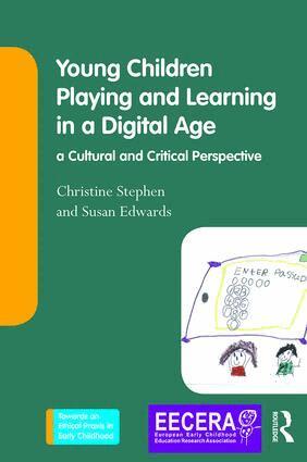 Christine Stephen, Susan Edwards - Young Children Playing and Learning in a Digital Age, Häftad