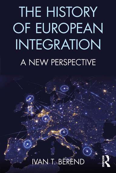Ivan T. Berend - History of European Integration, Häftad