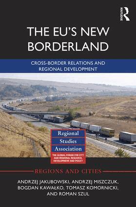 Andrzej Jakubowski, Andrzej Miszczuk, Bogdan Kawałko, Tomasz Komornicki, Roman Szul - EU's New Borderland, Inbunden