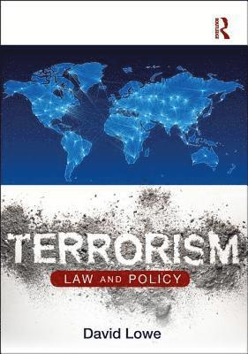 David Lowe - Terrorism: Law and Policy, Häftad