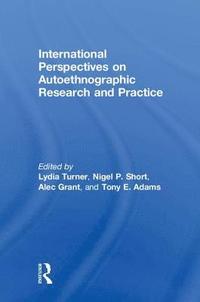 bokomslag International Perspectives on Autoethnographic Research and Practice