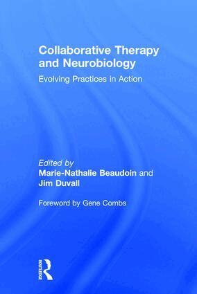 Marie-Nathalie Beaudoin, Jim Duvall - Collaborative Therapy and Neurobiology, Inbunden