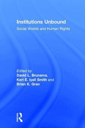 David Brunsma, Keri Iyall Smith, Brian Gran - Institutions Unbound, Inbunden