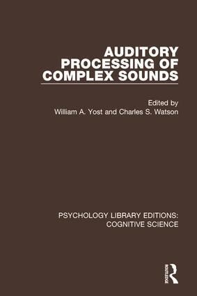 William A. Yost, Charles S. Watson - Auditory Processing of Complex Sounds, Häftad