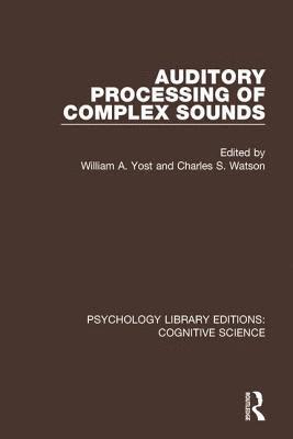 William A. Yost, Charles S. Watson, William a. Yost - Auditory Processing of Complex Sounds, Häftad