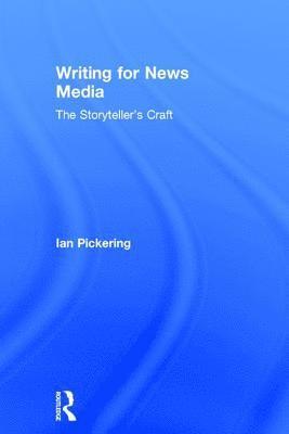 Ian Pickering - Writing for News Media, Inbunden