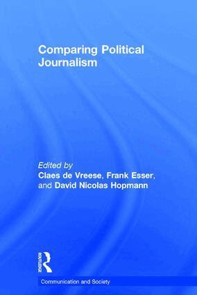 Claes de Vreese, Frank Esser, David Nicolas Hopmann - Comparing Political Journalism, Inbunden