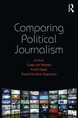 Comparing Political Journalism 1
