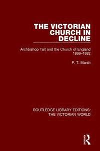 bokomslag The Victorian Church in Decline