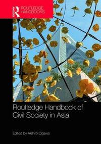 bokomslag Routledge Handbook of Civil Society in Asia