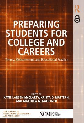Katie Larsen McClarty, Krista D. Mattern, Matthew N. Gaertner - Preparing Students for College and Careers, Häftad