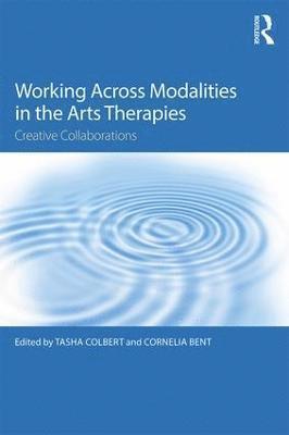 bokomslag Working Across Modalities in the Arts Therapies