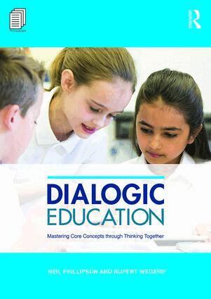 Neil Phillipson, Rupert Wegerif - Dialogic Education, Häftad