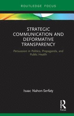 bokomslag Strategic Communication and Deformative Transparency