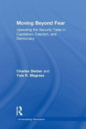 Charles Derber, Yale R. Magrass - Moving Beyond Fear, Inbunden