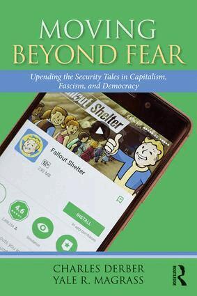 Charles Derber, Yale R. Magrass - Moving Beyond Fear, Häftad