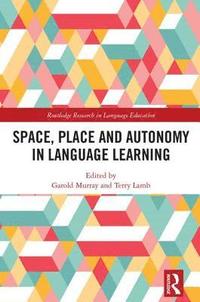 bokomslag Space, Place and Autonomy in Language Learning