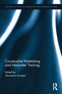 bokomslag Consecutive Notetaking and Interpreter Training