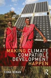 bokomslag Making Climate Compatible Development Happen