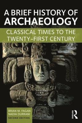 bokomslag A Brief History of Archaeology