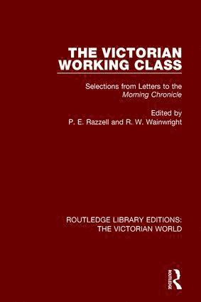 P. Razzell, R. W. Wainwright - Victorian Working Class, Inbunden