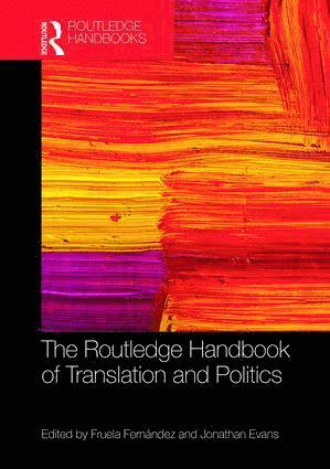 Jonathan Evans, Fruela Fernandez - Routledge Handbook of Translation and Politics, Inbunden