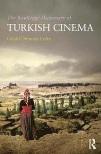 bokomslag The Routledge Dictionary of Turkish Cinema