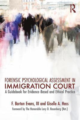 Forensic Psychological Assessment in Immigration Court 1