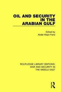 bokomslag Oil and Security in the Arabian Gulf