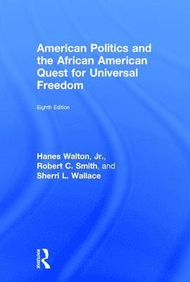 bokomslag American Politics and the African American Quest for Universal Freedom