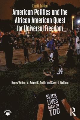 bokomslag American Politics and the African American Quest for Universal Freedom