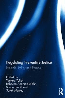 Regulating Preventive Justice 1