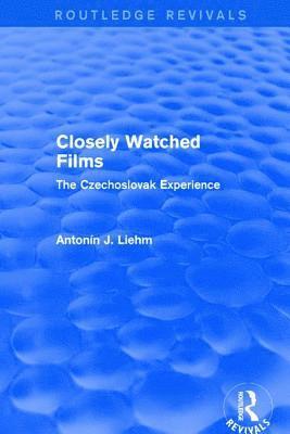 Closely Watched Films (Routledge Revivals) 1
