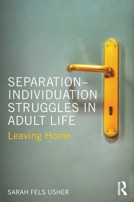 Separation-Individuation Struggles in Adult Life 1