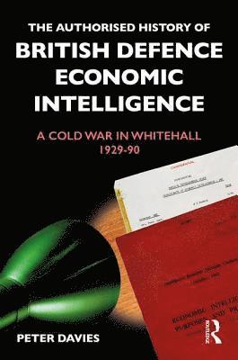 bokomslag Authorised History of British Defence Economic Intelligence